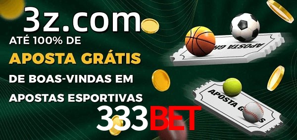 333BETbet Ate 100% de Aposta Gratis